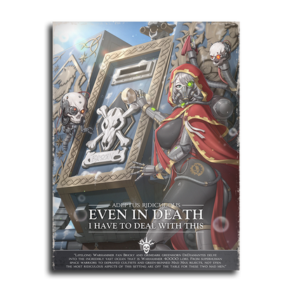 Adeptus Ridiculous | Rites of Cleaning - 2026 Art prints